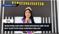 Mesda Purba Siswi SMKN 3 Pematangsiantar Sabet Gelar Best Talent Putri Sosial Sumatera Utara 2026