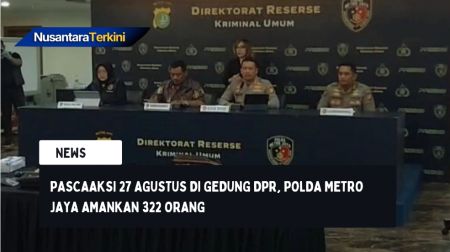 Pascaaksi Demo di Gedung DPR, Polda Metro Jaya Amankan 322 Orang