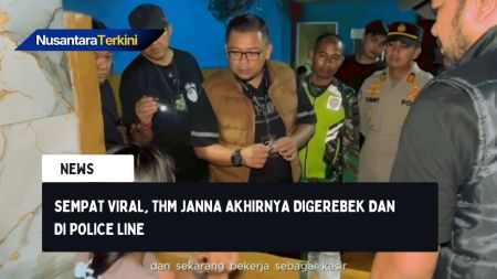Sempat viral, THM Janna Akhirnya Digerebek dan di Police Line