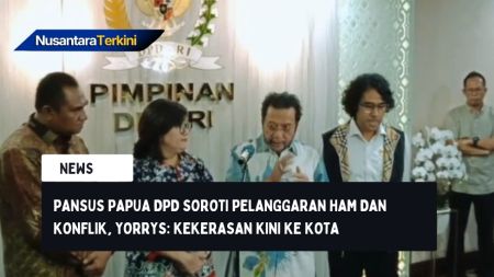 Pansus Papua DPD Soroti Pelanggaran HAM dan Konflik, Yorrys: Kekerasan Kini Merambah ke Kota
