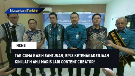 Tak Cuma Kasih Santunan, BPJS Ketenagakerjaan Kini Latih Ahli Waris jadi Content Creator!