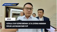 Kepala Staf Kepresidenan: Ulta Levenia Nababan bukan Lagi Bagian dari KSP