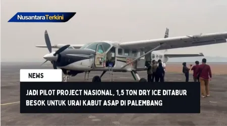 Jadi Pilot Project Nasional, 1,5 Ton Dry Ice Ditabur Besok untuk Urai Kabut Asap di Palembang