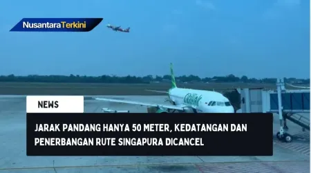 Jarak Pandang Hanya 50 Meter, Kedatangan dan Penerbangan Rute Singapura Dicancel