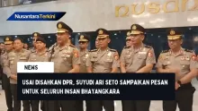 Usai Disahkan DPR, Suyudi Ari Seto Sampaikan Pesan untuk Seluruh Insan Bhayangkara