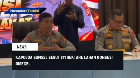Kapolda Sumsel Sebut 811 Hektare Lahan Konsesi Disegel